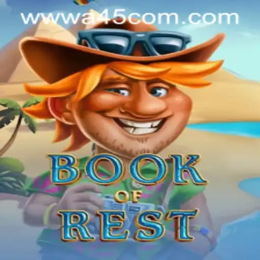 A Deep Dive into 'Book of Rest' and Its Connection to A45.COM