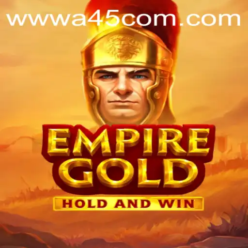 Exploring the World of EmpireGold: A45.COM's Latest Gaming Adventure