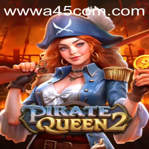 Unveiling the Adventure: PirateQueen2 and the World of A45.COM