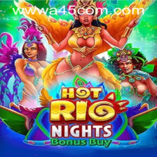 Explore HotRioNightsBonusBuy: The Exciting Casino Game from A45.COM