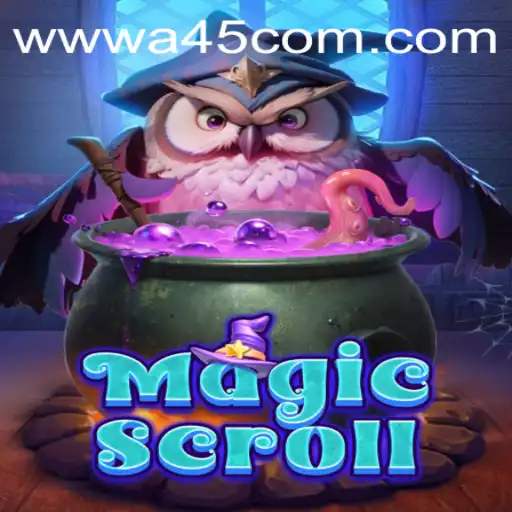 MagicScroll: Unraveling the Mystical World of A45.COM's Latest Game