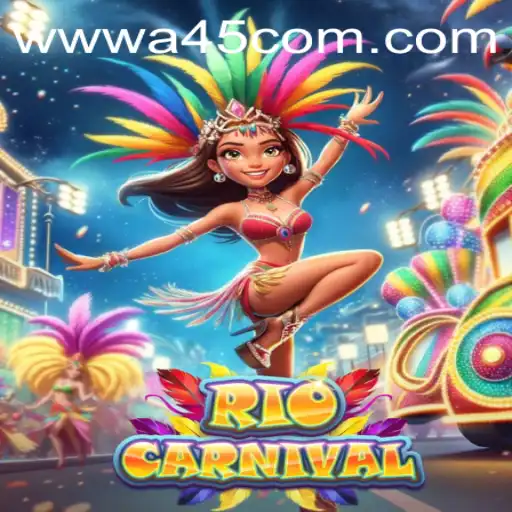 Experience the Excitement of RioCarnival: A45.COM's Latest Gaming Sensation