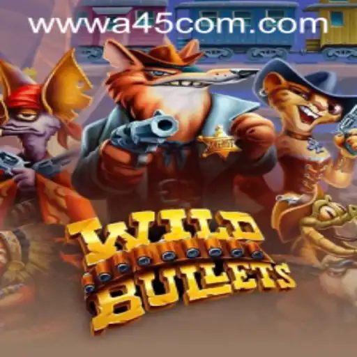 Exploring WildBullets: An Insight into A45.COM's Latest Gaming Sensation